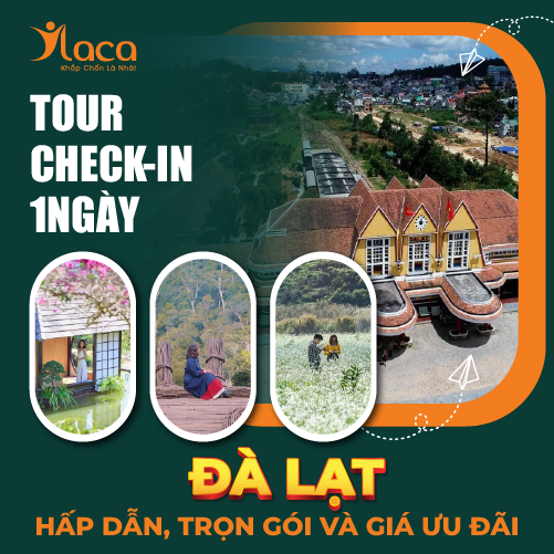 TOUR CHECK – IN 1 NGÀY TẠI ĐÀ LẠT HẤP DẪN, TRỌN GÓI VÀ GIÁ ƯU ĐÃI