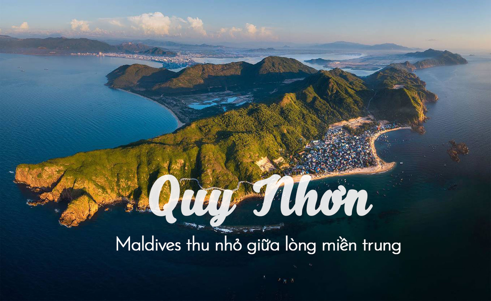 Top 4 địa điểm du lịch nổi tiếng ở Quy Nhơn nhìn từ trên cao