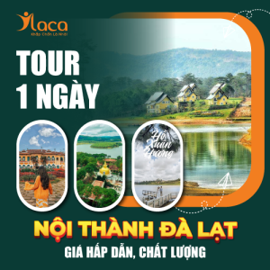 TOUR NỘI THÀNH ĐÀ LẠT