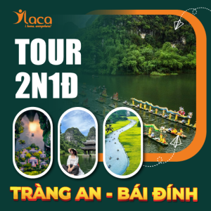 Tour Bái Đính Tràng An 2 Ngày 1 Đêm