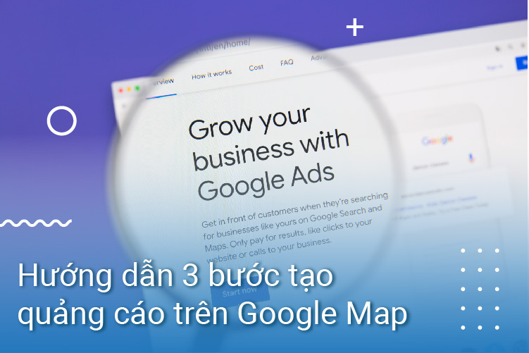 Các bước để chạy quảng cáo Google maps hiệu quả cao nhất cho doanh nghiệp