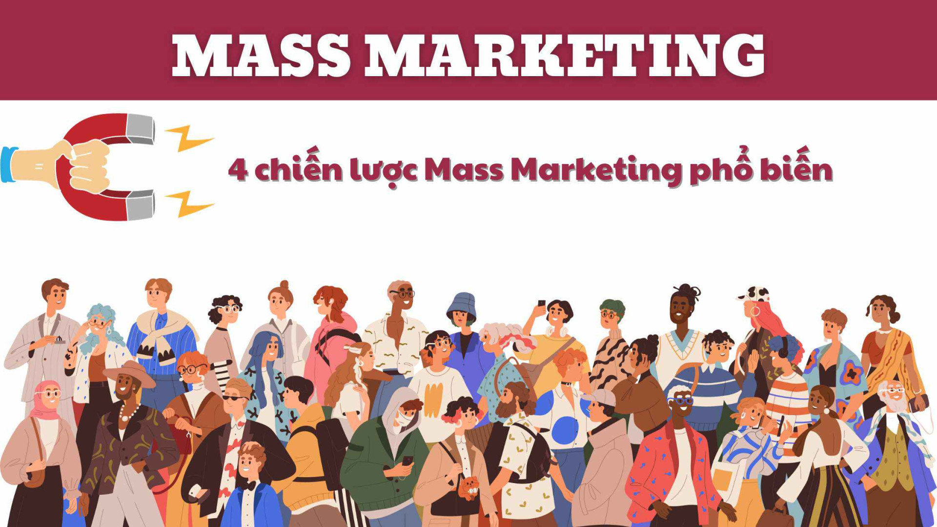 Các chiến lược Mass Marketing phổ biến