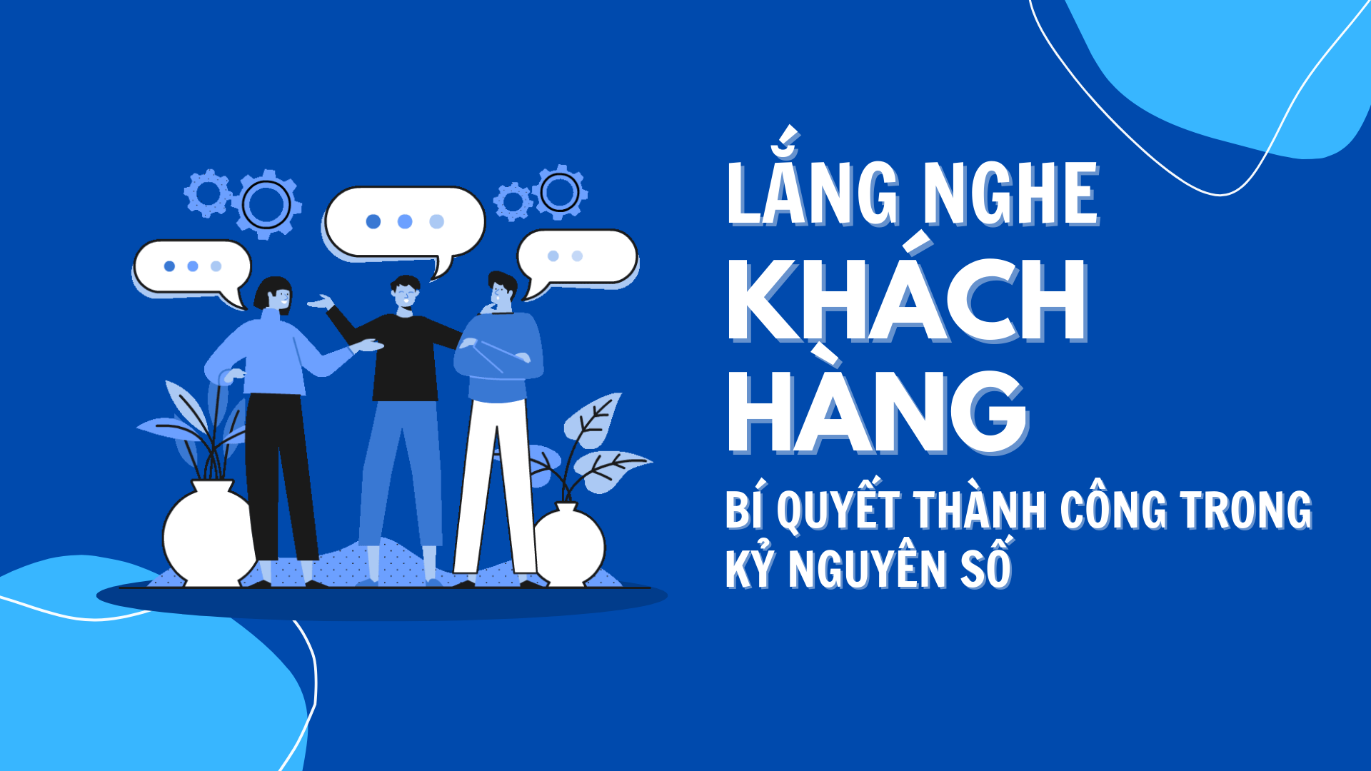 Lắng nghe và quan sát nhằm cải thiện việc kinh doanh trên Fanpage