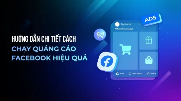 Thuê chạy quảng cáo FaceBook: Ưu nhược điểm của dịch vụ