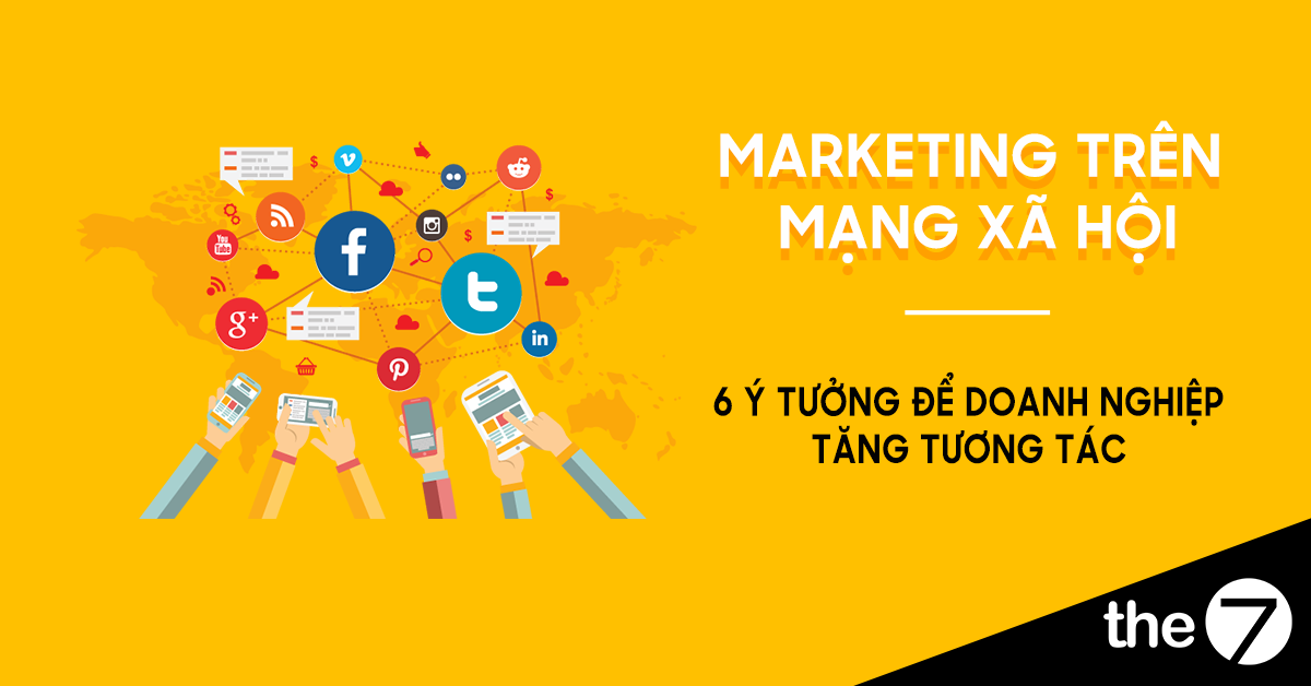 Triển khai Marketing Online trên các mạng xã hội