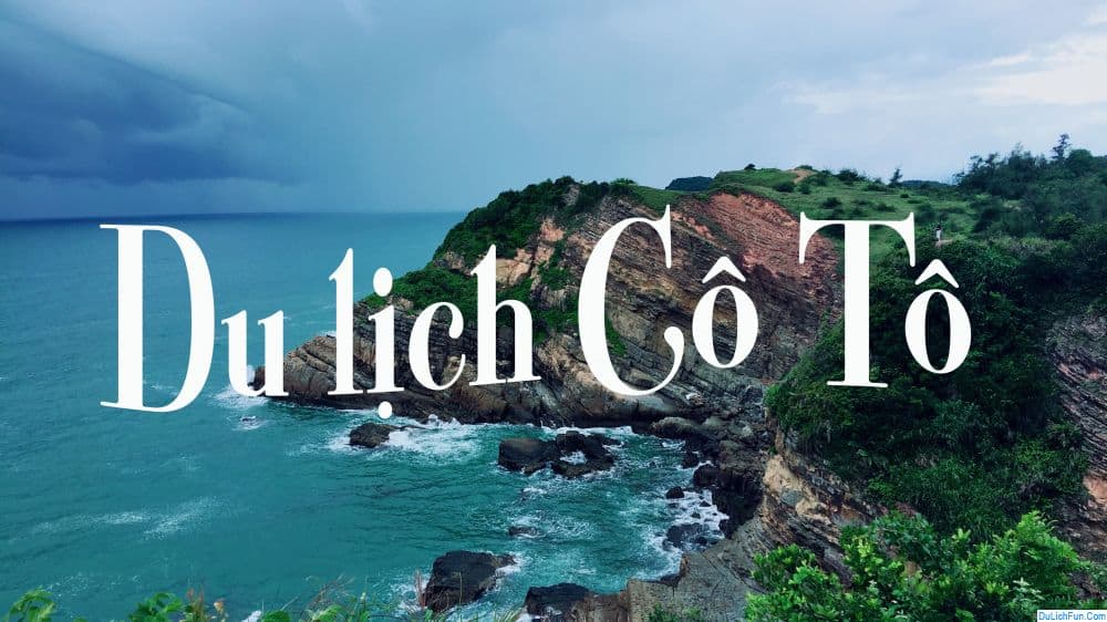 Kinh nghiệm du lịch đảo Cô Tô